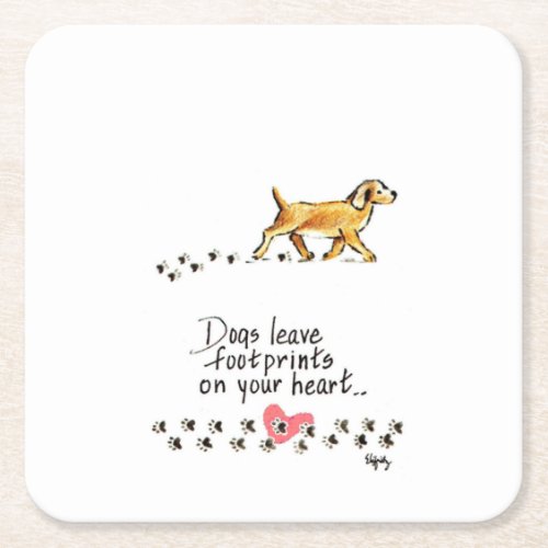Dogs Leave Pawprints on our Hearts wname 2 Square Paper Coaster