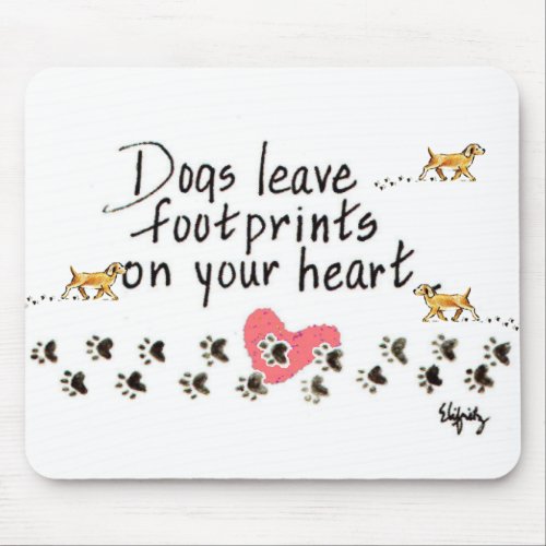 Dogs Leave Pawprints on our Hearts wname  Mouse P Mouse Pad