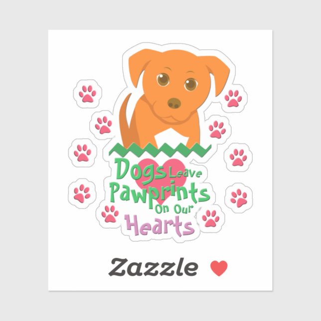 Dogs Leave Pawprints Sticker (Sheet)