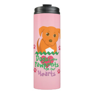 Dogs Leave Pawprints Thermal Tumbler