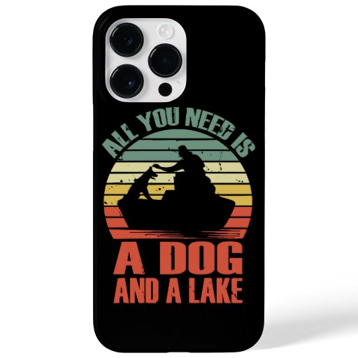 Dogs lovers  All You Need Is A Dog And A Lake  Case-Mate iPhone 14 Pro Max Case