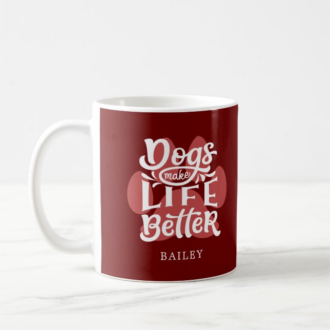 "Dogs Make Life Better" Personalized Dog Photo Cof Coffee Mug (Left)