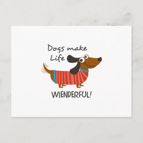 Dogs Make Life Weinderful Postcard