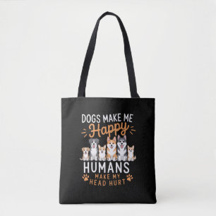 Dogs Make Me Happy Dog Lover Dog Owner Dog Mom Dad Tote Bag