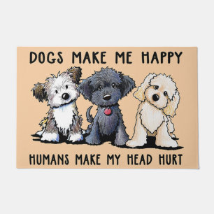Dogs Make Me Happy, Humans Make My Head Hurt Doormat