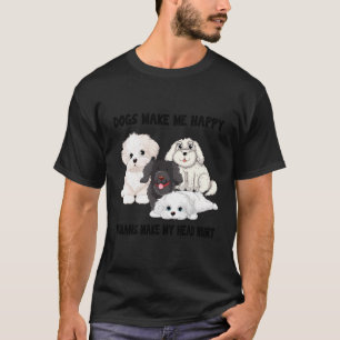 Dogs Make Me Happy Humans Make My Head Hurt Funny T-Shirt