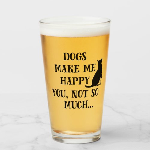 Dogs Make Me Happy Novelty Glass
