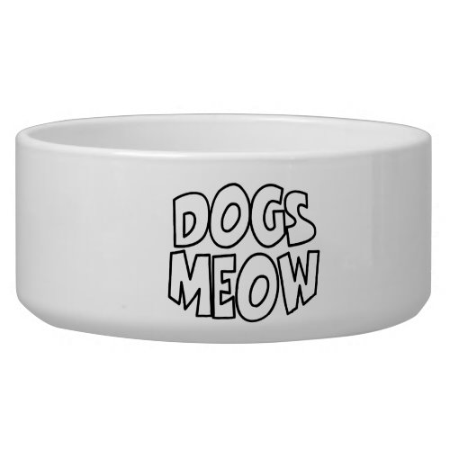 Dogs Meow Bowl