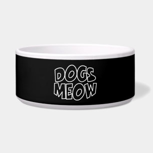 Dogs Meow Bowl