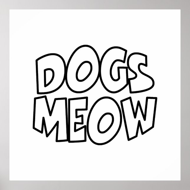Dogs Meow Poster (Front)