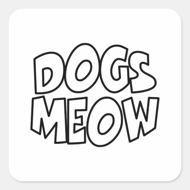 Dogs Meow Square Sticker (Front)