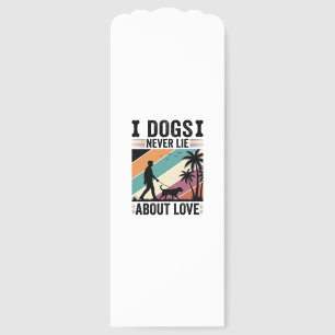 Dogs Never Lie About Love Vintage Walking Dog Desi Bookmarks