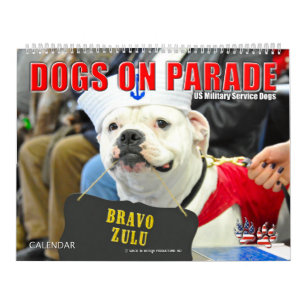 DOGS ON PARADE - US Military Service Dogs Calendar