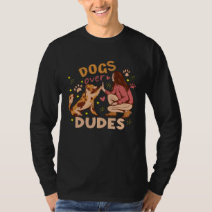 Dogs Over Dudes For Dog Moms Women T-Shirt
