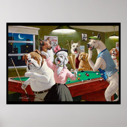 Dogs Playing Pool - Scratched at Dawn Poster | Zazzle