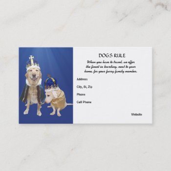 Dogs Rule Business Card by myrtieshuman at Zazzle