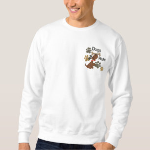 Dogs Rule! Embroidered Sweatshirt