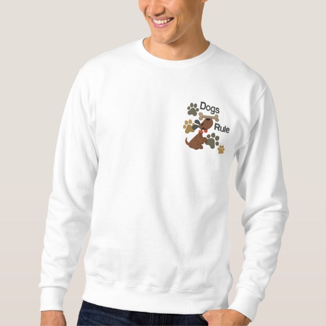 Dogs Rule! Embroidered Sweatshirt (Front)