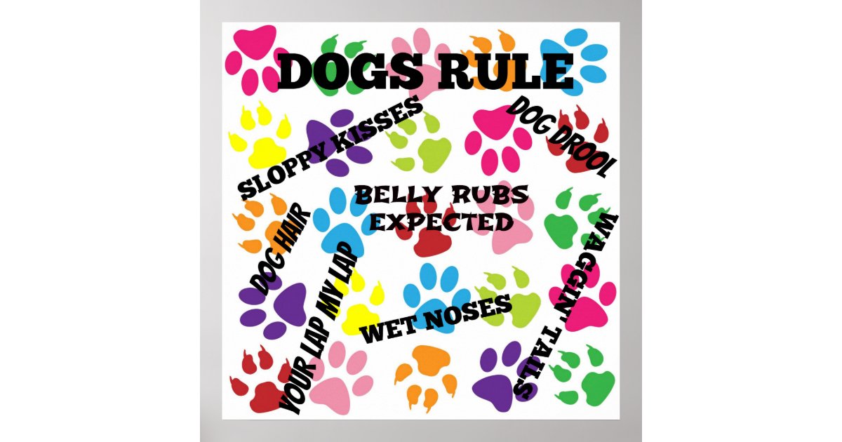 Dogs Rule Poster | Zazzle.com