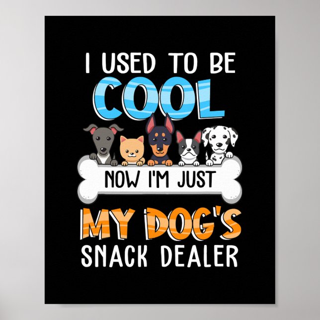Dog's Snack Dealer Dog Mom  Poster (Front)