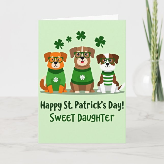 Dogs St Patricks Day Sweet Daughter Card (Front)