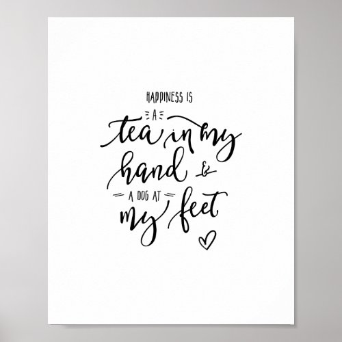 Dogs Tea Quote Modern Art Hand Lettered Typography Poster