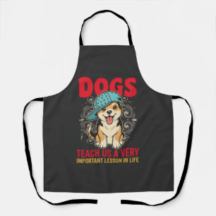 Dogs Teach Us a Very Important Lesson Vintage Apron