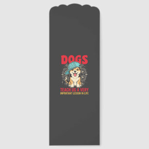Dogs Teach Us a Very Important Lesson Vintage Bookmarks