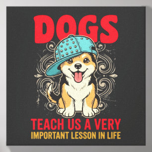 Dogs Teach Us a Very Important Lesson Vintage Canvas Photo Tile