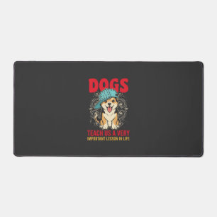 Dogs Teach Us a Very Important Lesson Vintage Desk Mat