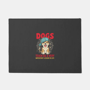 Dogs Teach Us a Very Important Lesson Vintage Doormat