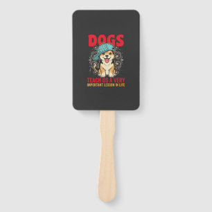 Dogs Teach Us a Very Important Lesson Vintage Hand Fan