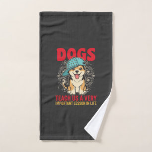 Dogs Teach Us a Very Important Lesson Vintage Hand Towel