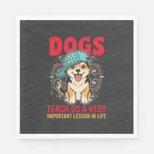 Dogs Teach Us a Very Important Lesson Vintage Napkins