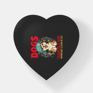 Dogs Teach Us a Very Important Lesson Vintage Paperweight