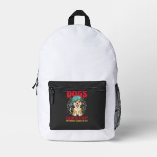 Dogs Teach Us a Very Important Lesson Vintage Printed Backpack