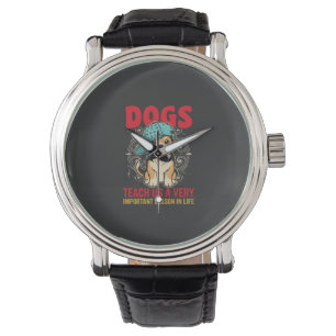 Dogs Teach Us a Very Important Lesson Vintage Watch