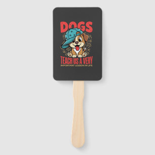 Dogs Teach Us Important Life Lessons Puppy Hand Fan