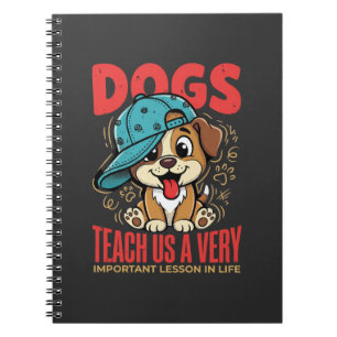 Dogs Teach Us Important Life Lessons Puppy Notebook