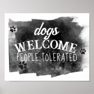 dogs welcome humor gray and white paint strokes poster