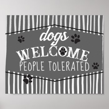 Dogs Welcome Humor Gray And White Stripes  Poster by annpowellart at Zazzle