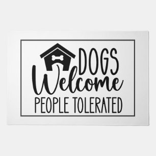 Dogs Welcome, People Tolerated Doormat