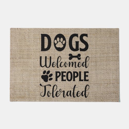 Dogs Welcome People Tolerated Doormat