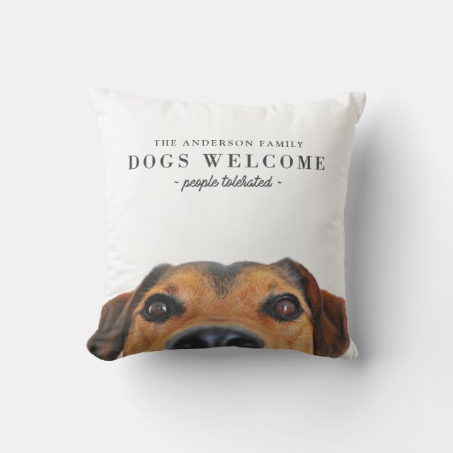 Dogs Welcome People Tolerated Family Throw Pillow (Front)