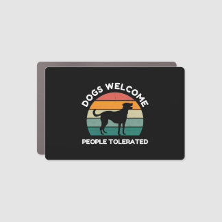 Dogs Welcome, People Tolerated - Funny Dog Design Car Magnet
