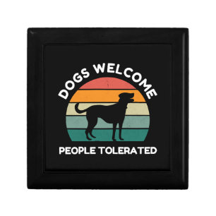 Dogs Welcome, People Tolerated - Funny Dog Lover Gift Box