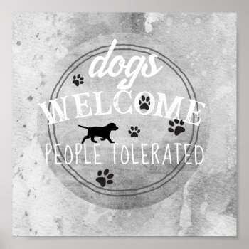 Dogs Welcome People Tolerated Gray And White Decor by annpowellart at Zazzle