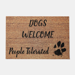 Dogs Welcome , People Tolerated - Paw - Dog Lover Doormat