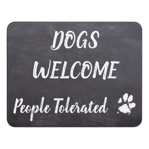 Dogs WelcomePeople Tolerated _ Rustic Funny Dog Door Sign