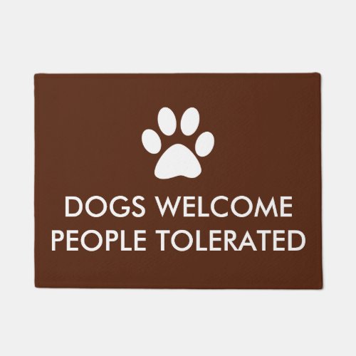 Dogs Welcome People Tolerated Saying Doormat